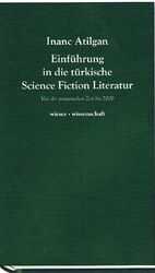 ISBN 9783851298154: Einführung in die türkische Science Fiction Literatur