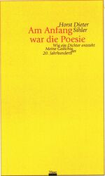 ISBN 9783851298543: Am Anfang war die Poesie – Wie ein Dichter entsteht. Meine Gedichte des 20. Jahrhunderts