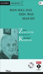 ISBN 9783851298826: Man soll das sein, was man ist – Ana Zablatnik im Gespräch mit Michael Kerbler