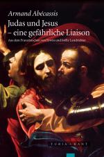 ISBN 9783851326574: Judas und Jesus - Eine gefährliche Liaison