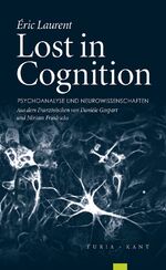 ISBN 9783851327434: Lost in Cognition – Psychoanalyse und Neurowissenschaften