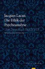 ISBN 9783851328066: Die Ethik der Psychoanalyse - Das Seminar, Buch VII