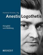 ISBN 9783851510645: Anestis Logothetis - Klangbild und Bildklang