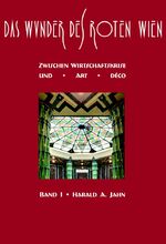 ISBN 9783851610758: Das Wunder des Roten Wien – Band I: Zwischen Wirtschaftskrise und Art déco