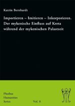 ISBN 9783851612493: Importieren – Imitieren – Inkorporieren. Der mykenische Einfluss auf Kreta während der mykenischen Palastzeit - Eine Analyse anhand der Keramik- und Figurinenfunde