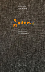 Michael Ehn: SMadness – Von Schönheit un
