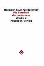 ISBN 9783851651331: Werke 3. Die Botschaft des Judentums