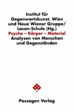 ISBN 9783851652895: Psyche - Körper - Material. Analysen von Menschen und Gegenständen. Mit Abbildungen.