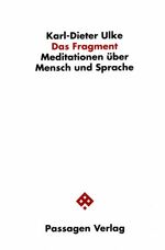 ISBN 9783851652987: Das Fragment – Meditationen über Mensch und Sprache