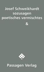 ISBN 9783851656688: sozusagen – poetisches & vermischtes