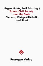 ISBN 9783851656985: Taxes, Civil Society and the State - Steuern, Zivilgesellschaft und Staat