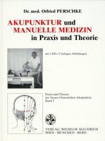 ISBN 9783851755800: Akupunktur und manuelle Medizin in Praxis und Theorie. von / Praxis und Theorie der neuen chinesischen Akupunktur ; Bd. 5