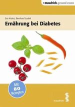 ISBN 9783851759860: Ernährung bei Diabetes - Mit 80 Rezepten