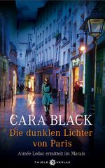 ISBN 9783851792409: Die dunklen Lichter von Paris (Cara Black Paris-Krimis, Band 1)