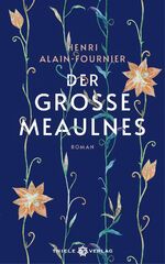Henri Alain-Fournier: Der große Meaulnes