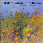 ISBN 9783851955972: Hubert und der Apfelbaum