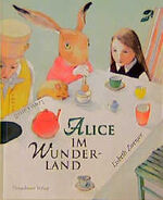 Lewis Carroll und Lisbeth Zwerger: Alice Lewis Carroll und Lisbeth Zwerger: Alice
