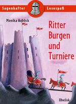 ISBN 9783851975284: Ritter, Burgen und Turniere