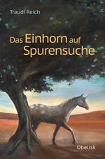 ISBN 9783851976908: Das Einhorn auf Spurensuche