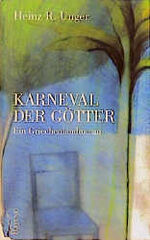 ISBN 9783852182872: Karneval der Götter von Heinz R. Unger (Autor)