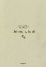 ISBN 9783852184425: :himmel und hoell – 84 strofen & 84 bilder für 84 stufen