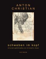 ISBN 9783852186160: schweben im kopf – Mit einem Gedichtzyklus von Christoph W. Bauer