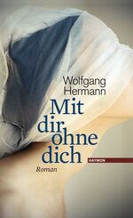 ISBN 9783852186245: Mit dir ohne dich