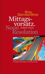 ISBN 9783852186726: Mittagsvorsatz. Noon Resolution - Gedichte. Poems