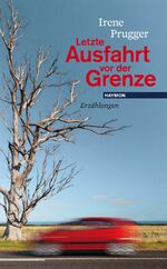 ISBN 9783852186993: Letzte Ausfahrt vor der Grenze