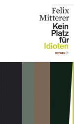 ISBN 9783852188058: Kein Platz für Idioten