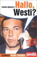 ISBN 9783852234670: Hallo, Westi? : Schwarz-Blaue Satiren