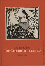 ISBN 9783852527482: Die Geschichte geht so – Erzählung