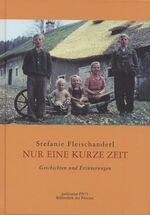 ISBN 9783852527628: Nur eine kurze Zeit - Geschichten und Erinnerungen