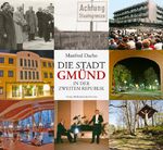 ISBN 9783852529240: Die Stadt Gmünd in der Zweiten Republik