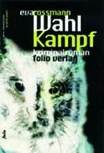 ISBN 9783852561172: Wahlkampf. Krimi