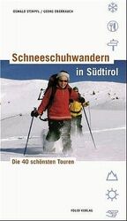 ISBN 9783852562780: Schneeschuhwandern in Südtirol - Die 40 schönsten Touren