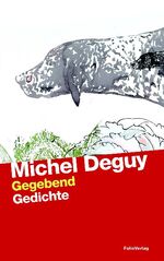 ISBN 9783852563985: Michel Deguy: Gegebend . Gedichte - signiert