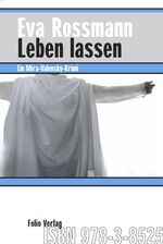 ISBN 9783852564968: Leben lassen - Ein Mira-Valensky-Krimi