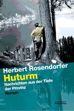 Huturm – Nachrichten aus der Tiefe der Provinz