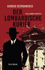 ISBN 9783852567563: Der lombardische Kurier - Duca Lamberti ermittelt