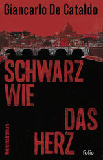 ISBN 9783852569024: Schwarz wie das Herz | Kriminalroman | Giancarlo De Cataldo | Taschenbuch | 251 S. | Deutsch | 2024 | FOLIO VerlagsgesmbH | EAN 9783852569024