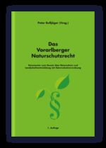 ISBN 9783852580722: Das Vorarlberger Naturschutzrecht - Kommentar zum Gesetz über Naturschutz und Landschaftsentwicklung mit Naturschutzverordnung