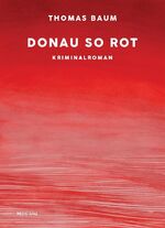 ISBN 9783852852768: DONAU SO ROT - Kriminalroman