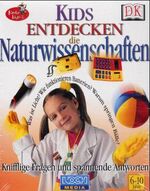 ISBN 9783853235287: Kids entdecken die Naturwissenschaften