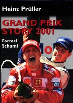 ISBN 9783853261972: Grand Prix Story 2001 - Formel Schumi