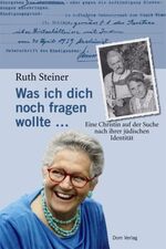 Was ich dich noch fragen wollte ... - eine Christin auf der Suche nach ihrer jüdischen Identität