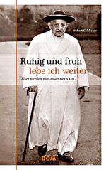 Hubert Gaisbauer: Ruhig und froh lebe ic