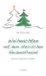 ISBN 9783853652909: Weihnachten mit dem steirischen Herzensfreund – Erlesenes, Gefundenes, Erzähltes