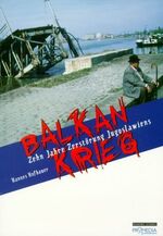 ISBN 9783853711798: Balkankrieg – Zehn Jahre Zerstörung Jugoslawiens