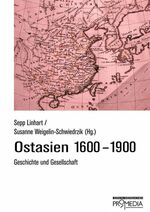 ISBN 9783853712283: Ostasien 1600 - 1900 - Geschichte und Gesellschaft